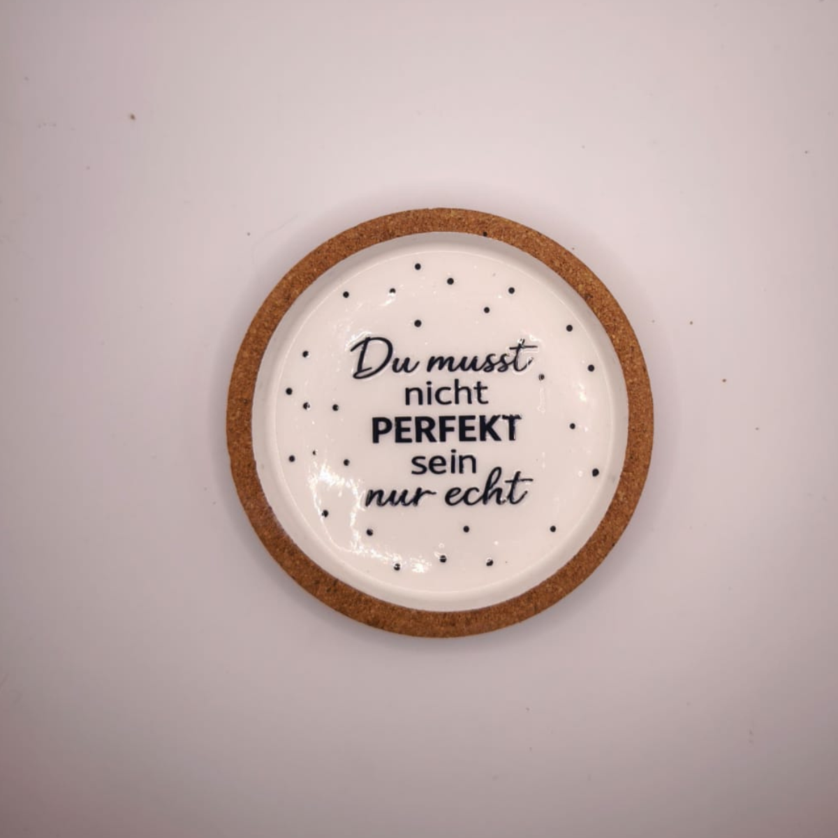 Gips Untersetzer Spruch „Du musst nicht perfekt sein“